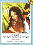 A Fairy Went a-Marketing by Fyleman Rose (1992-09-01) Paperback