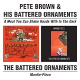Pete Brown - A Meal You Can Shake Hands With in the Dark/ Mantle-Piece