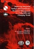 Improving integrated surface and groundwater resources management in a vulnerable and changing world