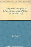 Oso pardo, oso pardo, Â¿quÃ ves ahÃ?