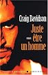 Juste �tre un homme
