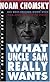 What Uncle Sam Really Wants (The Real Story Series)