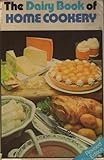 The dairy book of home cookery