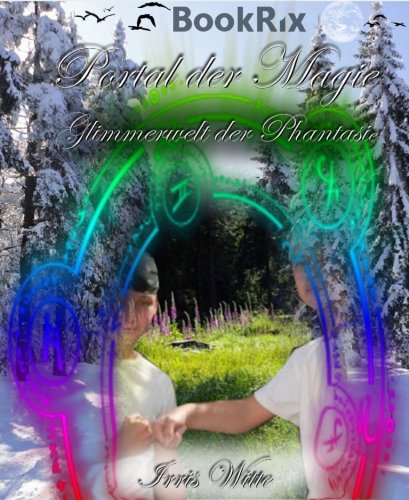 Das Portal der Magie: Glimmerwelt der Phantasie- Band 1 (German Edition)