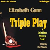 Triple Play: A Jake Hines Mystery, Book 1 | [Elizabeth Gunn]