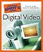 The Complete Idiot's Guide to Digital Video (Complete Idiot's Guide to...(Computer))