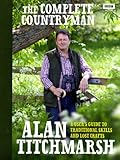 The complete countryman : a users guide to traditional skills and lost crafts