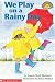 Books : We Play on a Rainy Day (Hello Reader!, Level 1)