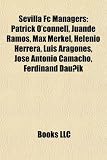 Produkt-Bild: Sevilla FC Managers: Patrick O'Connell, Juande Ramos, Max Merkel, Helenio Herrera, Luis Aragones, Jose Antonio Camacho, Ferdinand Dau Ik