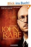 John Rabe. Der gute Deutsche von Nanking: Buch zum Film von Oscar-Preistr�ger Florian Gallenberger mit Ulrich Tukur und Daniel Br�hl
