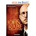 John Rabe. Der gute Deutsche von Nanking: Buch zum Film von Oscar-Preistr�ger Florian Gallenberger mit Ulrich Tukur und Daniel Br�hl