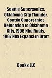 Seattle Supersonics: Oklahoma City Thunder, Seattle Supersonics Relocation to Oklahoma City, 1996 Nba Finals, 1967 Nba Expansion Draft