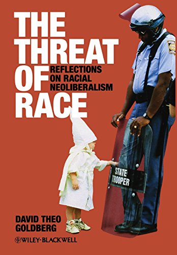 the threat of race reflections on racial neoliberalism