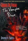 Cirque Du Freak #6: The Vampire Prince: Book 6 in the Saga of Darren Shan (Cirque Du Freak: the Saga of Darren Shan)