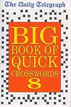 Daily Telegraph Big Book of Quick Crosswords 8: No.8