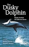 The dusky dolphin : master acrobat off different shores