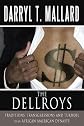 The Dellroys: Traditions, Transgressions and Turmoil in an African American Dynasty