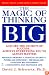 The Magic of Thinking Big