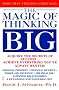 The Magic of Thinking Big