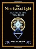 The Nine Eyes of Light: Ascension Keys from Egypt