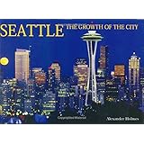 seattle the growth of the city growth of the citystate
