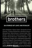 Brothers: 26 Stories of Love and Rivalry