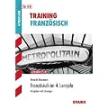 Training Franz�sisch / Franz�sisch im 4. Lernjahr f�r G8: Aufgaben mit L�sungen