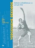 Produkt-Bild: Vergessene Rekorde: J&uuml;dische Athletinnen vor und nach 1933