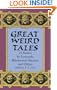 Great Weird Tales: 14 Stories by Lovecraft, Blackwood, Machen and Others