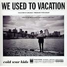 We Used to Vacation [Vinyl Single]