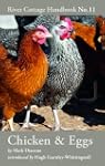 Chicken & Eggs: River Cottage Handboo...