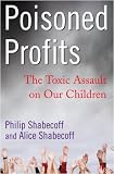 Poisoned Profits: The Toxic Assault on Our Children