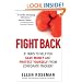 Fight Back: 81 Ways to Help You Save Money and Protect Yourself from Corporate Trickery