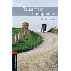 Tales from Longpuddle: 700 Headwords (Oxford Bookworms Library Classics: Stage 2)