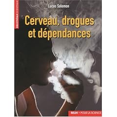Cerveau, drogues et d�pendances