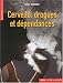 Cerveau, drogues et d�pendances