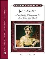 Critical Companion to Jane Austen: A Literary Reference to Her Life and Work (Critical Companion (Hardcover))