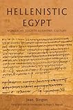 Hellenistic Egypt : monarchy, society, economy, culture