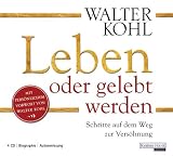 Leben oder gelebt werden: Schritte auf dem Weg zur Versöhnung