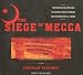 Books : The Siege of Mecca: The Forgotten Uprising in Islam's Holiest Shrine and the Birth of Al Qaeda