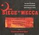 The Siege of Mecca: The Forgotten Uprising in Islam's Holiest Shrine and the Birth of al-Qaeda