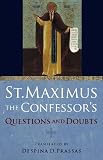 ST. MAXIMUS THE CONFESSOR'S QUESTIONS & DOUBTS image