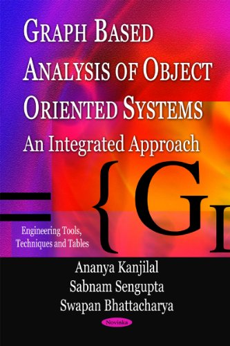 Graph Based Analysis of Object Oriented Systems: An Integrated Approach (Engineering Tools, Techniques and Tables)
