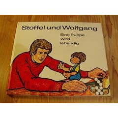 Stoffel und Wolfgang Eine Puppe wird lebendig