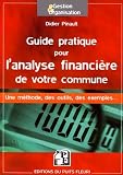 Guide pratique pour l analyse financière de votre commune : Une méthode, des outils, des exemples