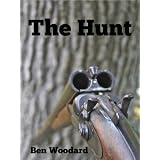 The Hunt ~ Ben Woodard