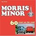 Morris Minor: 60 years on the road