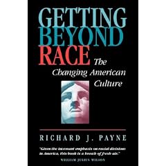 Getting Beyond Race: The Changing American Culture