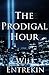 The Prodigal Hour