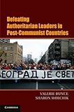 Defeating authoritarian leaders in postcommunist countries